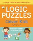 Logic Puzzles for Clever Kids: Fun brain games for ages 4 & up By Molly Lynch Cover Image