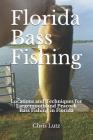 Florida Bass Fishing: Locations and Techniques for Largemouth and Peacock Bass Fishing in Florida Cover Image