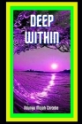 Deep Within By Cyber Clerical Associates LLC, Ndungu Mojah Chitebe Cover Image