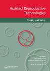 Assisted Reproductive Technologies: Quality and Safety Cover Image
