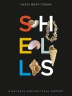 Shells: A Natural and Cultural History By Fabio Moretzsohn, M. G. Harasewych (Contributions by) Cover Image