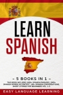 Learn Spanish: 5 Books In 1: This Book Includes 1000+ Spanish Phrases, 1000+ Spanish Words In Context, 100+ Spanish Conversations, Sh By Paul Car, Easy Language Learning Cover Image