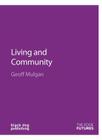 Living and Community (Edge Futures #4) By Geoff Mulgan Cover Image
