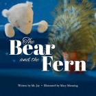 The Bear and the Fern By Jay Miletsky, Mary Manning (Illustrator) Cover Image
