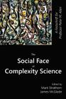 The Social Face of Complexity Science: A Festschrift for Professor Peter M. Allen By Mark Strathern (Editor), James McGlade (Editor) Cover Image