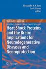 Heat Shock Proteins and the Brain: Implications for Neurodegenerative Diseases and Neuroprotection Cover Image