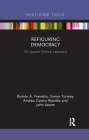Refiguring Democracy: The Spanish Political Laboratory By Ramón Feenstra, Simon Tormey, Andreu Casero-Ripollés Cover Image