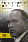 The O. J. Simpson Murder Case (American Crime Stories) By Todd Kortemeier Cover Image