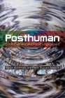 Posthuman: Consciousness and Pathic Engagement  By Mauro Maldonato (Editor), Paolo Augusto Masullo (Editor) Cover Image