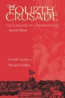 Fourth Crusade: The Conquest of Constantinople (Middle Ages) By Donald E. Queller, Thomas F. Madden Cover Image