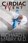 Cardiac Event By Richard L. Mabry MD Cover Image