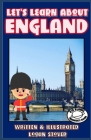 Let's Learn About England!: Kid History: Making learning fun! By Logan Stover Cover Image