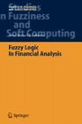 Fuzzy Logic in Financial Analysis (Studies in Fuzziness and Soft Computing #175) Cover Image