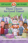 Judy Moody and Friends: Three Cheers for Good Times! By Megan McDonald, Erwin Madrid (Illustrator) Cover Image
