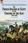 The Second War of Coalition-Volume 1: the French Invasion of Egypt to the Crossing of the Alps, 1799-1800 By George Armand Furse Cover Image