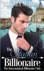 The Italian Billionaire: A Best Friend's Sister Romance By Britney M. Mills Cover Image