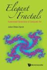 Elegant Fractals: Automated Generation of Computer Art (Fractals and Dynamics in Mathematics #2) Cover Image