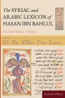 The Syriac and Arabic Lexicon of Hasan Bar Bahlul (Nun-Taw) By Mario Kozah, George Anton Kiraz Cover Image
