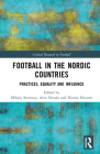 Football in the Nordic Countries: Practices, Equality and Influence Cover Image