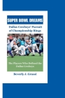 Super Bowl Dreams: Dallas Cowboys Pursuit of Championship Rings Cover Image