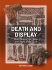 Death and Display: Kuba Funerary Art from the Congo River Basin By Raymond Corbey Cover Image