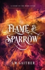 Flame and Sparrow By S. M. Gaither Cover Image