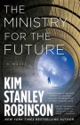 The Ministry for the Future: A Novel By Kim Stanley Robinson Cover Image