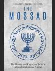 The Mossad: The History and Legacy of Israel's National Intelligence Agency By Charles River Editors Cover Image