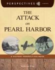 The Attack on Pearl Harbor (Perspectives Library) Cover Image