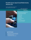 Plunkett's Games, Apps & Social Media Industry Almanac 2022: Games, Apps & Social Media Industry Market Research, Statistics, Trends and Leading Compa By Jack W. Plunkett Cover Image