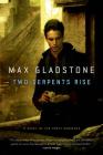 Two Serpents Rise (Craft Sequence #2) By Max Gladstone Cover Image