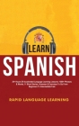Learn Spanish: 20+ Hours Of Accelerated Language Learning Lessons - 1000+ Phrases & Words, 11 Short Stories, Grammar & Exercises To G Cover Image