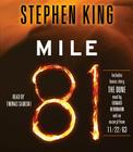 Mile 81: Includes bonus story 'The Dune' By Stephen King, Thomas Sadoski (Read by), Edward Herrmann (Read by) Cover Image