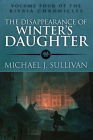 The Disappearance of Winter's Daughter (Riyria Chronicles #4) By Michael J. Sullivan, Marc Simonetti Cover Image