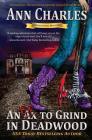 An Ex to Grind in Deadwood (Deadwood Humorous Mystery #5) By Ann Charles, C. S. Kunkle (Illustrator) Cover Image