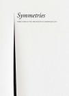 Symmetries: Three Years of Art and Poetry at Dominique Lévy By Sylvia Gorelick (Editor), Vincent Katz (Preface by) Cover Image