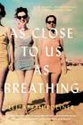 As Close to Us as Breathing: A Novel By Elizabeth Poliner Cover Image