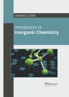 Introduction to Inorganic Chemistry By Dennis Close (Editor) Cover Image