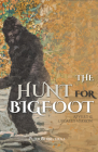 The Hunt for Bigfoot: Revised & Updated By Peter Byrne Cover Image