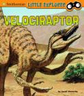 Velociraptor (Little Paleontologist) By Janet Riehecky Cover Image