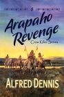 Arapaho Revenge: Crow Killer Series - Book 8 Cover Image