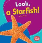 Look, a Starfish! By Tessa Kenan Cover Image