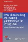 Research on Teaching and Learning Mathematics at the Tertiary Level: State-Of-The-Art and Looking Ahead (Icme-13 Topical Surveys) By Irene Biza, Victor Giraldo, Reinhard Hochmuth Cover Image