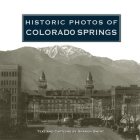 Historic Photos of Colorado Springs By Sharon Swint (Text by (Art/Photo Books)) Cover Image