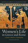 Women's Life in Greece and Rome: A Source Book in Translation By Mary R. Lefkowitz, Maureen B. Fant Cover Image