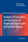Analysis of Excitation and Ionization of Atoms and Molecules by Electron Impact By Afzal Chaudhry, Hans Kleinpoppen Cover Image