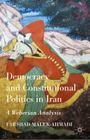 Democracy and Constitutional Politics in Iran: A Weberian Analysis By Farshad Malek-Ahmadi Cover Image