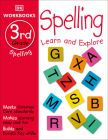 DK Workbooks: Spelling, Third Grade: Learn and Explore Cover Image