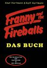 Franny and the Fireballs: Das Buch By Knut Hartmann, Ralf Hartmann Cover Image