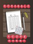 Scrabble Score Sheet: 100 pages scrabble game word building for 2 players scrabble books for adults, Dictionary, Puzzles Games, Scrabble Sco Cover Image
